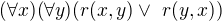 $(\forall x)(\forall y)( r(x,y) \vee� r(y,x))$