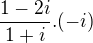$\frac{1-2i}{1+i}.(-i)$
