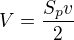 $V=\frac{S_pv}{2}$