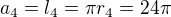 $a_4=l_4=\pi r_4=24\pi$