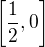 $\[\frac{1}{2},0\]$