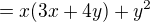 $= x (3x+4y) +y^2$