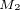 $_{M_2}$