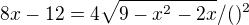 $8x-12=4\sqrt{9-x^2-2x}/()^2$