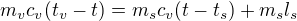 ${m}_v{c}_v({t}_v-t)={m}_s{c}_v(t-{t}_s) + {m}_s{l}_s$