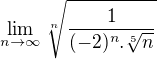 $\lim_{n\to\infty }\sqrt[n]{\frac{1}{(-2)^{n}.\sqrt[5]{n}}}$
