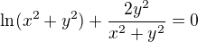 $\ln (x^2+y^2)+\frac{2y^2}{x^2+y^2}=0$
