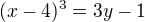$(x-4)^{3}=3y-1$