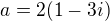 $a=2(1-3i)$