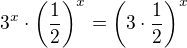 $3^x \cdot \(\frac 12\)^x = \(3\cdot \frac 12\)^x$