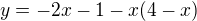 $y=-2x-1-x(4-x)$
