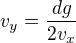 $v_y=\frac{dg}{2v_x}$