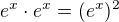 $e^x\cdot e^x=(e^x)^2$