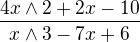 $\frac{4x\wedge 2+2x-10}{x\wedge 3-7x+6}$