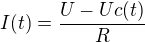 $I(t) = \frac{U-Uc(t)}{R}$