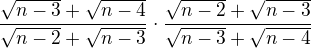 $\frac{\sqrt{n-3}+\sqrt{n-4}}{\sqrt{n-2}+\sqrt{n-3}}\cdot \frac{\sqrt{n-2}+\sqrt{n-3}}{\sqrt{n-3}+\sqrt{n-4}}$
