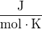 $\mathrm{\frac{J}{mol \cdot K}}$