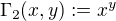 $\Gamma _{2}(x,y):=x^{y}$