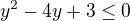 $y^2-4y+3 \le 0$