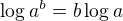 $\log_ {}a^b=b\log{}a$