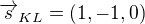 $\overrightarrow{s}_{KL} = (1,-1,0)$