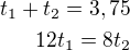 $t_1+t_2=3,75\\12t_1=8t_2$