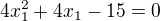 $4x_{1}^{2}+4x_{1}-15=0$