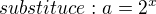 kopírovat do textarea $substituce: a=2^x$
