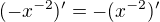 $(-x^{-2})'=-(x^{-2})'$