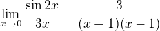 $\lim_{x\to0} \frac{\sin 2x}{3x} - \frac{3}{(x+1)(x-1)}$