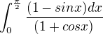 $\int_0^{\frac{\pi}2}\frac {(1-sin x) dx}{(1+cos x)}$