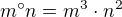 $m^\circ n = m^{3}\cdot n^{2} $