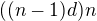 $((n-1)d)n$
