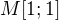 $M[1;1]$