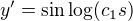 $y'=\sin\log(c_1s)$
