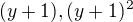 $(y+1), (y+1)^{2}$