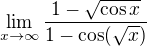 $\lim_{x\to\infty}\frac{1-\sqrt{\cos{x}}}{1-\cos(\sqrt{x})}$