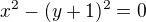$x^2-(y+1)^2=0$