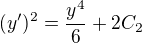 $(y')^2=\frac{y^4}{6}+2C_2$