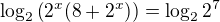 $\log_2\(2^x(8+2^x)\)=\log_22^7$
