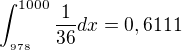$\int_{_{978}}^{1000} \frac{1}{36}dx=0,6111$