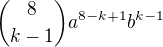${8 \choose k-1}a^{8-k+1}b^{k-1}$