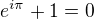 $e^{i \pi} + 1 = 0$