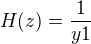 $H(z)=\frac{1}{y1}$