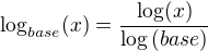 $\log_{base}(x) = \frac{\log(x)}{\log{(base)}}$