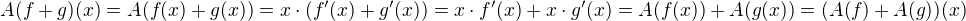 $A(f +g)(x)=A(f(x) + g(x)) = x \cdot (f'(x) + g'(x)) = x \cdot f'(x) + x \cdot g'(x) = A(f(x)) + A(g(x))=(A(f)+A(g))(x)$
