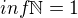 $inf\mathbb{N}=1$