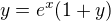 $y=e^x(1+y)$