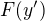 $F(y')$