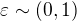 $\varepsilon\sim(0,1)$